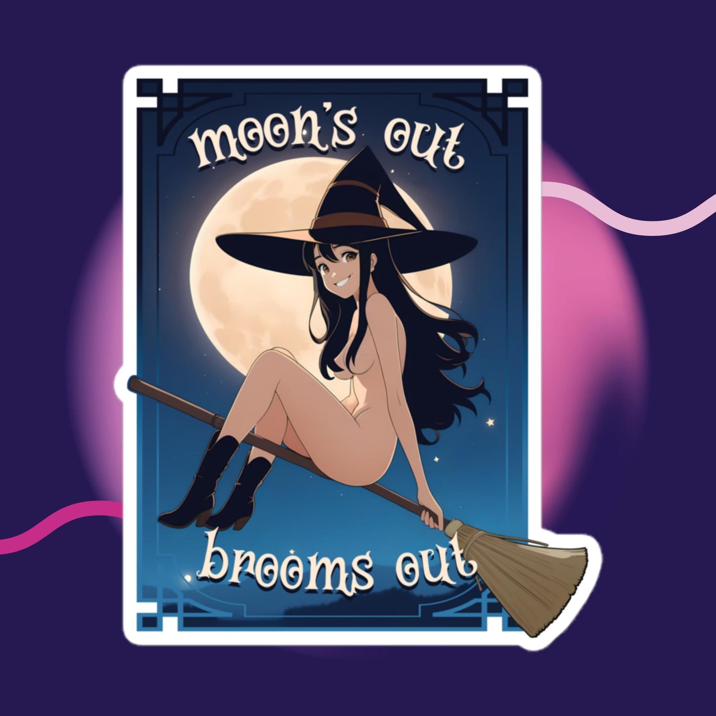 Moon's Out, Broom's Out Sticker